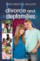 Divorce and Stepfamilies - Rosie L. Peterman, Jared Meyer