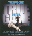 True to the Game II (True to the Game #2) - Teri Woods