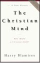 The Christian Mind: How Should a Christian Think - Harry Blamires