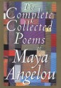 The Complete Collected Poems - Maya Angelou