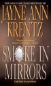 Smoke in Mirrors - Jayne Ann Krentz