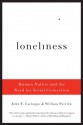 Loneliness: Human Nature and the Need for Social Connection - John T. Cacioppo, William Patrick