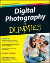 Digital Photography For Dummies - Julie Adair King