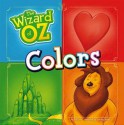 The Wizard of Oz Colors - Jill Kalz, Timothy Banks