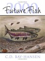 Futurefish 2000 - C.D. Bay-Hansen