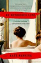 My Notorious Life: A Novel - Kate Manning