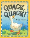 Quack, Quack! - Philippe Dupasquier