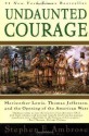 Undaunted Courage - Stephen E. Ambrose