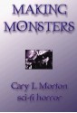 Making Monsters (sci fi horror) - Gary morton, Frank Webb