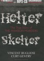 Helter Skelter: The True Story of the Manson Murders - Scott Brick, Vincent Bugliosi, Curt Gentry