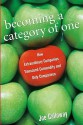 Becoming a Category of One: How Extraordinary Companies Transcend Commodity and Defy Comparison - Joe Calloway