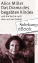 Das Drama des begabten Kindes und die Suche nach dem wahren Selbst (German Edition) - Alice Miller