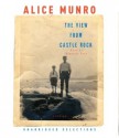 The View from Castle Rock - Alice Munro