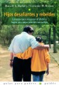 Hijos desafiantes y rebeldes - Russell A. Barkley