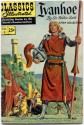 Ivanhoe - Walter Scott, Classic Comic Store Ltd