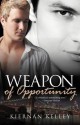 A Weapon of Opportunity - Kiernan Kelly