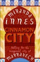 Cinnamon City - Miranda Innes