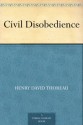 Civil Disobedience - Henry David Thoreau