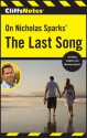 CliffsNotes On Nicholas Sparks' The Last Song - Richard P. Wasowski