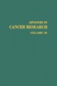 Advances in Cancer Research, Volume 28 - George Klein, Sidney Weinhouse