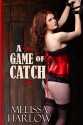 A Game of Catch - Melissa Harlow