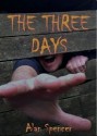 The Three Days - Alan Spencer