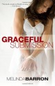 Graceful Submission - Melinda Barron