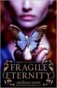 Fragile Eternity - Melissa Marr