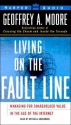 Living on the Fault Line: Managing for Shareholder Value in the Age of the Internet (Audio Cassette (Abridged)) - Geoffrey A. Moore, Mitchell Greenberg