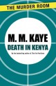 Death in Kenya - M. M Kaye