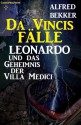 Leonardo und das Geheimnis der Villa Medici (Da Vincis Fälle) (German Edition) - Alfred Bekker, Steve Mayer