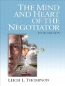 Mind and Heart of the Negotiator, The, 5/e - Leigh L. Thompson