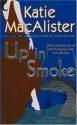 Up In Smoke: A Novel of the Silver Dragons - Katie MacAlister