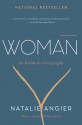 Woman: An Intimate Geography - Natalie Angier