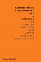 Commissioning Contemporary Art: A Handbook for Curators, Collectors and Artists - Louisa Buck, Daniel McClean