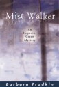 Mist Walker: An Inspector Green Mystery - Barbara Fradkin