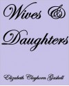 WIVES AND DAUGHTERS - Elizabeth Gaskell