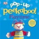 Pop up Peekaboo Playtime - Dawn Sirett, Sarah Davis, Dave King