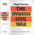 The Spanish Civil War (Revised and Enlarged Edition) - Hugh Thomas