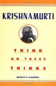 Think on These Things - Jiddu Krishnamurti, D. Rajagopal