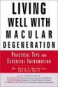 Living Well with Macular Degeneration: Practical Tips and Essential Information - Bruce P. Rosenthal, Kate Kelly, David Guyer, Barbara Silverstone, Bob Thompson