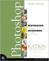 Adobe Photoshop Restoration & Retouching (Voices That Matter) - Katrin Eismann, Wayne Palmer, John McIntosh