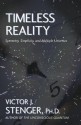 Timeless Reality : Symmetry, Simplicity, and Multiple Universes (Great Books in Philosophy) - Victor J. Stenger