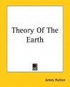 Theory Of The Earth - James Hutton