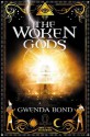 The Woken Gods (Strange Chemistry) - Gwenda Bond