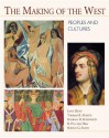 The Making of the West: Peoples and Cultures - Lynn Hunt, Thomas R. Martin, Barbara H. Rosenwein, R. Po-Chia Hsu