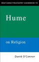 Routledge Philosophy Guidebook to Hume on Religion - David O'Connor, George Pattison, Jonathan Wolff, Tim Crane