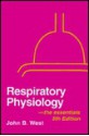 Respiratory Physiology The Essentials - John B. West