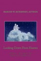 Looking Down From Heaven - Marion W. McKenney, Cheryl Johnson