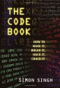 The Code Book: How to Make It, Break It, Hack It, Crack It - Simon Singh